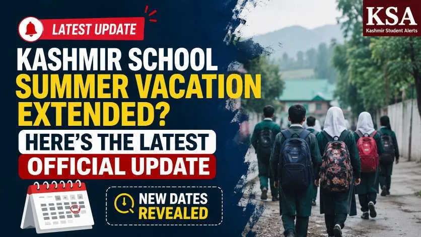 Kashmir School Summer Vacation Extended? Here's the Latest Official Update